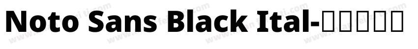 Noto Sans Black Ital字体转换